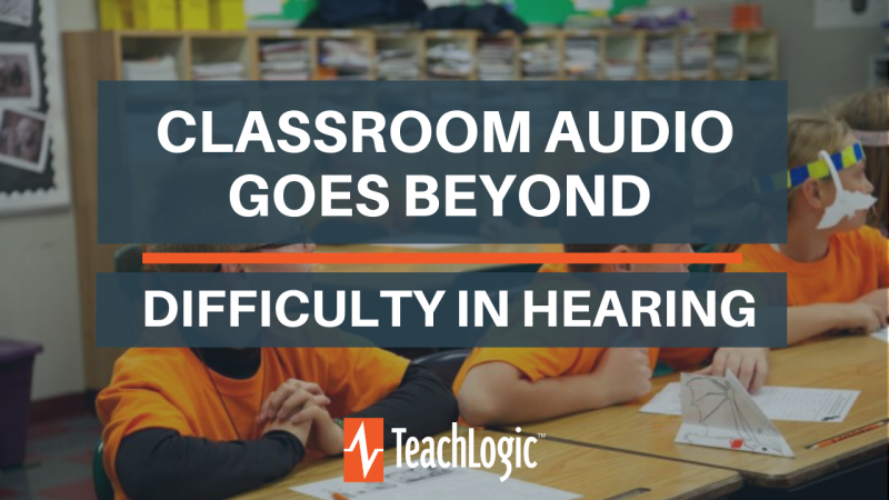 Classroom Audio Goes Beyond the Hearing Impaired 1