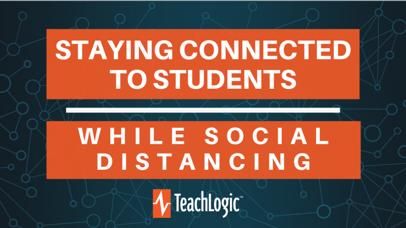 Staying Connected to Students While Social Distancing 2